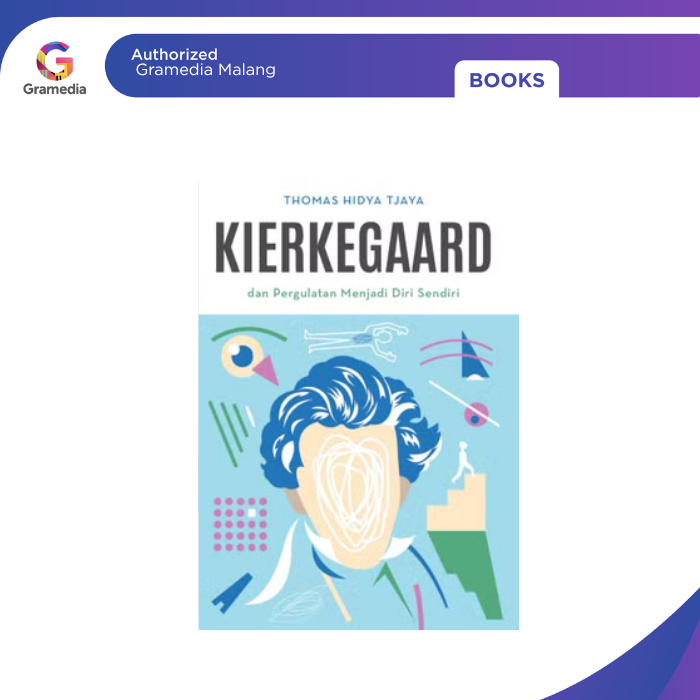 Gramedia Malang - KIERKEGAARD DAN PERGULATAN MENJADI DIRI SENDIRI