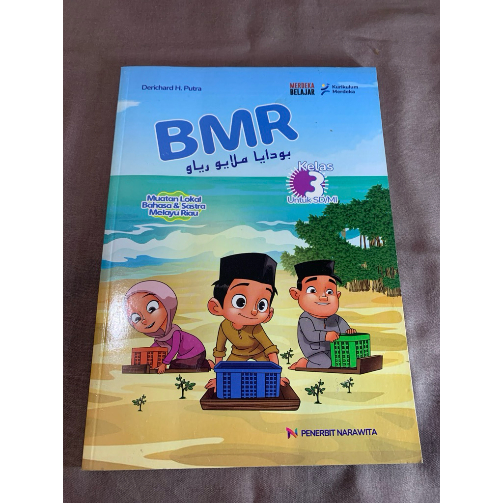 BUKU BUDAYA MELAYU RIAU /BMR UNTUK KELAS 3 SD/Mi KURIKULUM MERDEKA PENERBIT NARAWITA