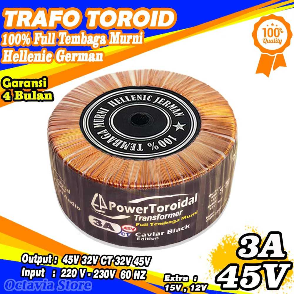 Trafo Toroid 3A 45V CT 32V CT MURNI (Trafo Murni) Full Tembaga Murni Hellenic German