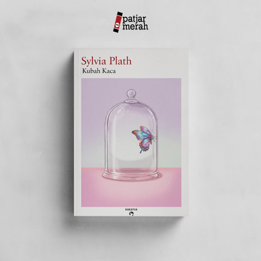 Buku Kubah Kaca - Sylvia Plath - Kakatua