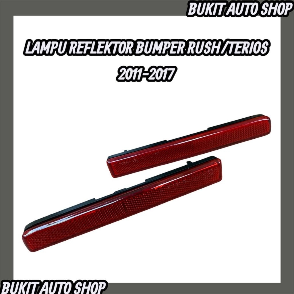 REFLEKTOR BEMPER BELAKANG MOBIL RUSH TERIOS 2011 2012 2013 2014 2015 2016 2017 NO LED ORIGINAL PREMI