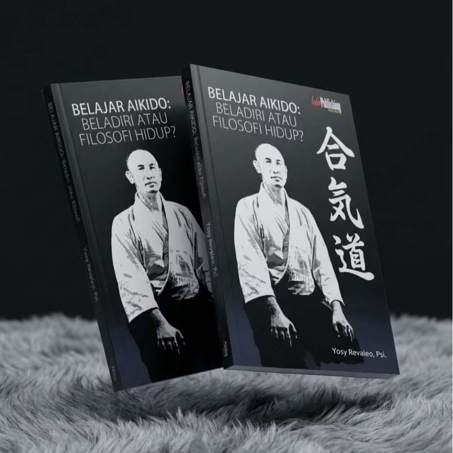 Buku Belajar Aikido : Beladiri Atau Filosofi Hidup?