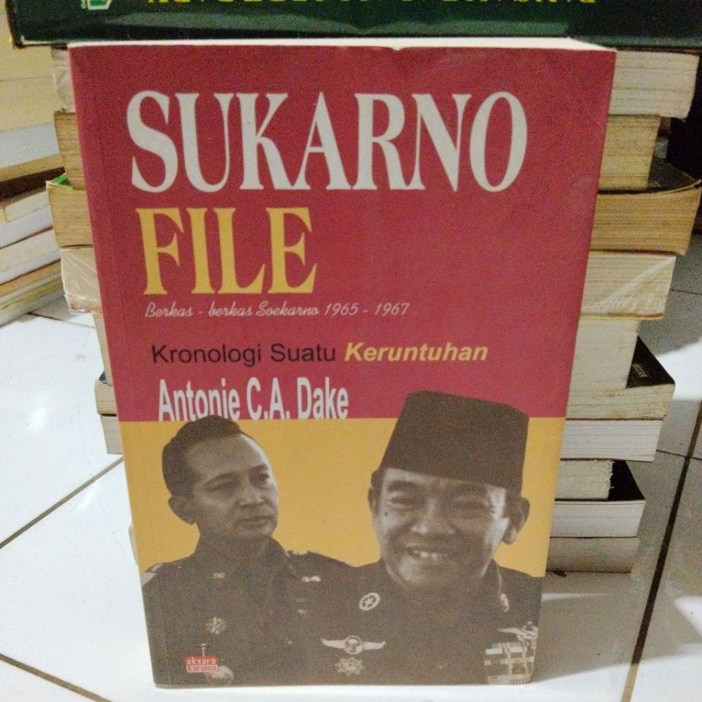 Buku original SUKARNO FILE by Antonie C A Dake
