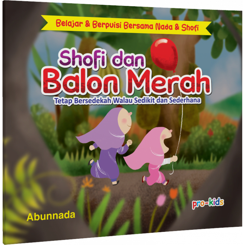 Foto Buku Shofi dan Balon Merah Buku Anak Belajar dan Berpuisi Bersama Nada & Shofi Tetap Bersedekah Walau Sedikit dan Sederhana Pro-U Kids