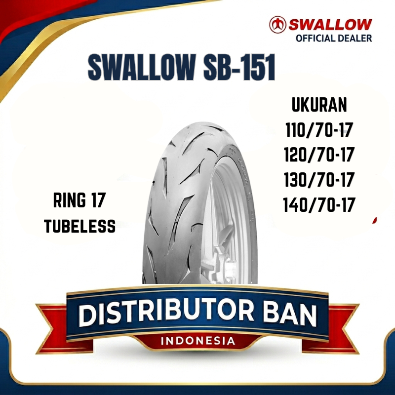 BAN MOTOR TUBELESS SWALLOW SB-151 SLASH 110/70 120/70 130/70 140/70 150/60 RING 17 (SOFT COMPOUND)