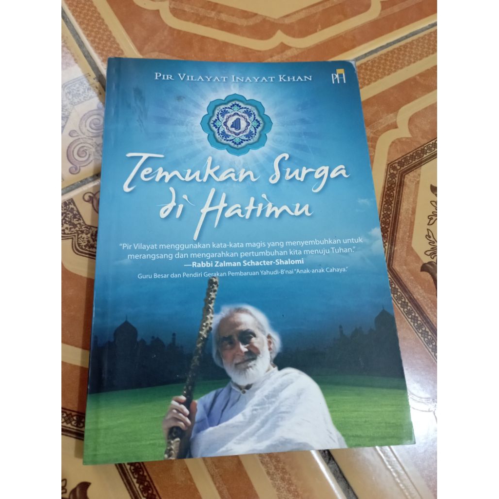Buku Islam temukan Surga di Hatimu Pir Vilayat Inayat Khan