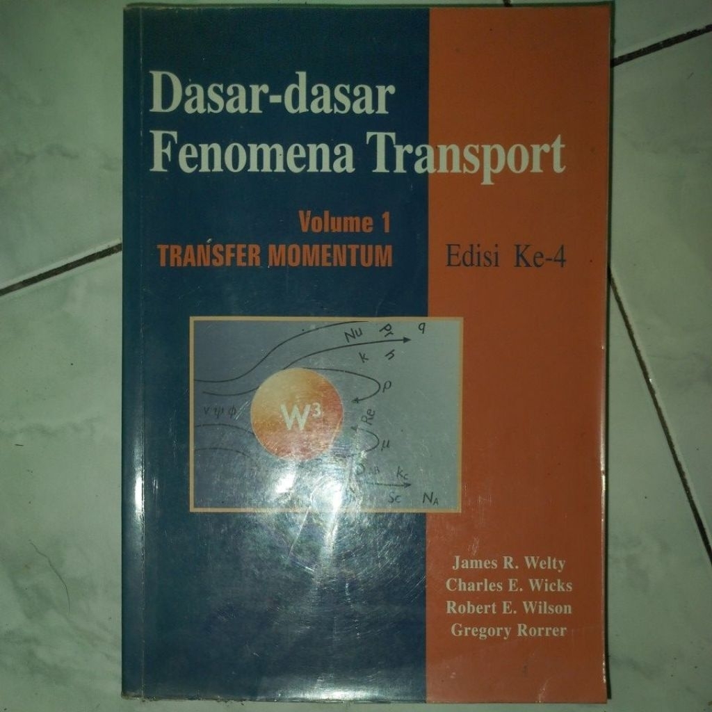 [Buku Preloved] Dasar-dasar Fenomena Transport Volume 1 Transfer Momentum Edisi ke-4 oleh James R. W