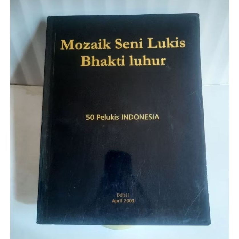 Buku Mozaik Seni Lukis Bhakti Luhur - 50 Pelukis Indonesia Edisi I