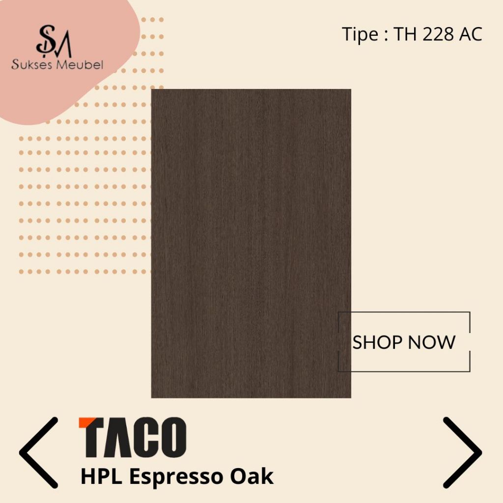 TACO HPL Woodgrain TH 228 AC - Espresso Oak | Per 1 Lembar Ukuran 122cm x 244cm