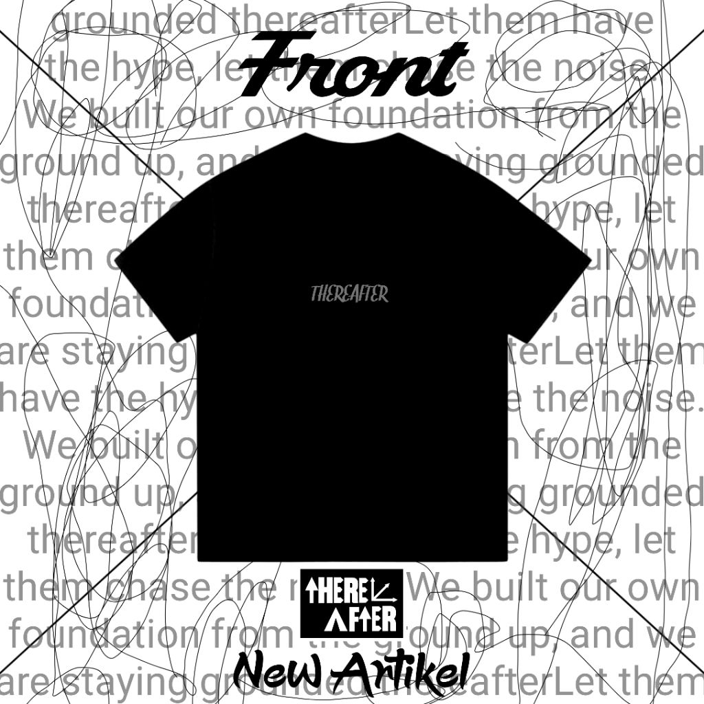 THEREAFTER Kaos Boxy Fit "Grounded" Black T-Shirt - Baju Kaos Kata Kata Tulisan Belakang Streetwear 
