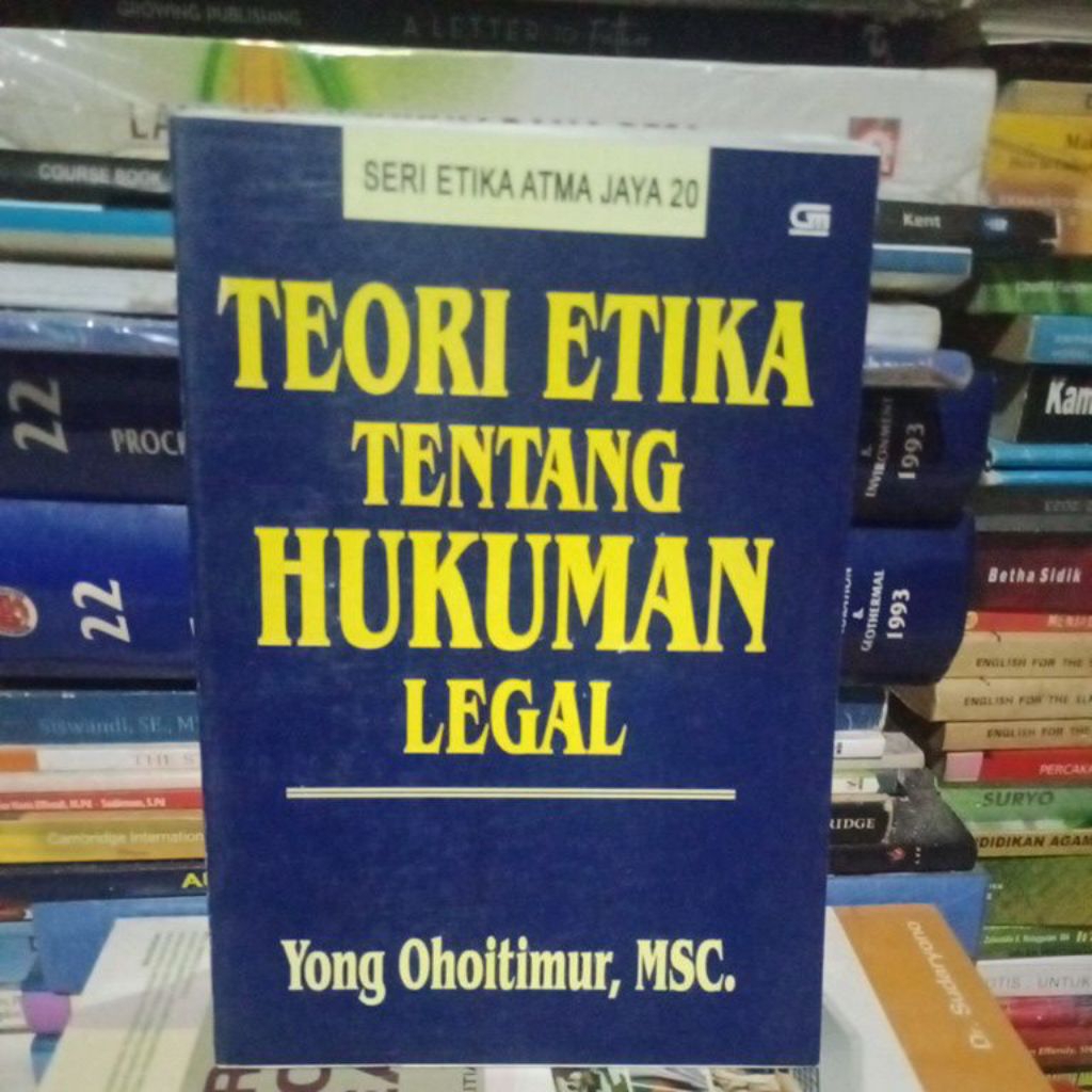 TEORI ETIKA TENTANG HUKUMAN LEGAL BY YONG OHOITIMUR
