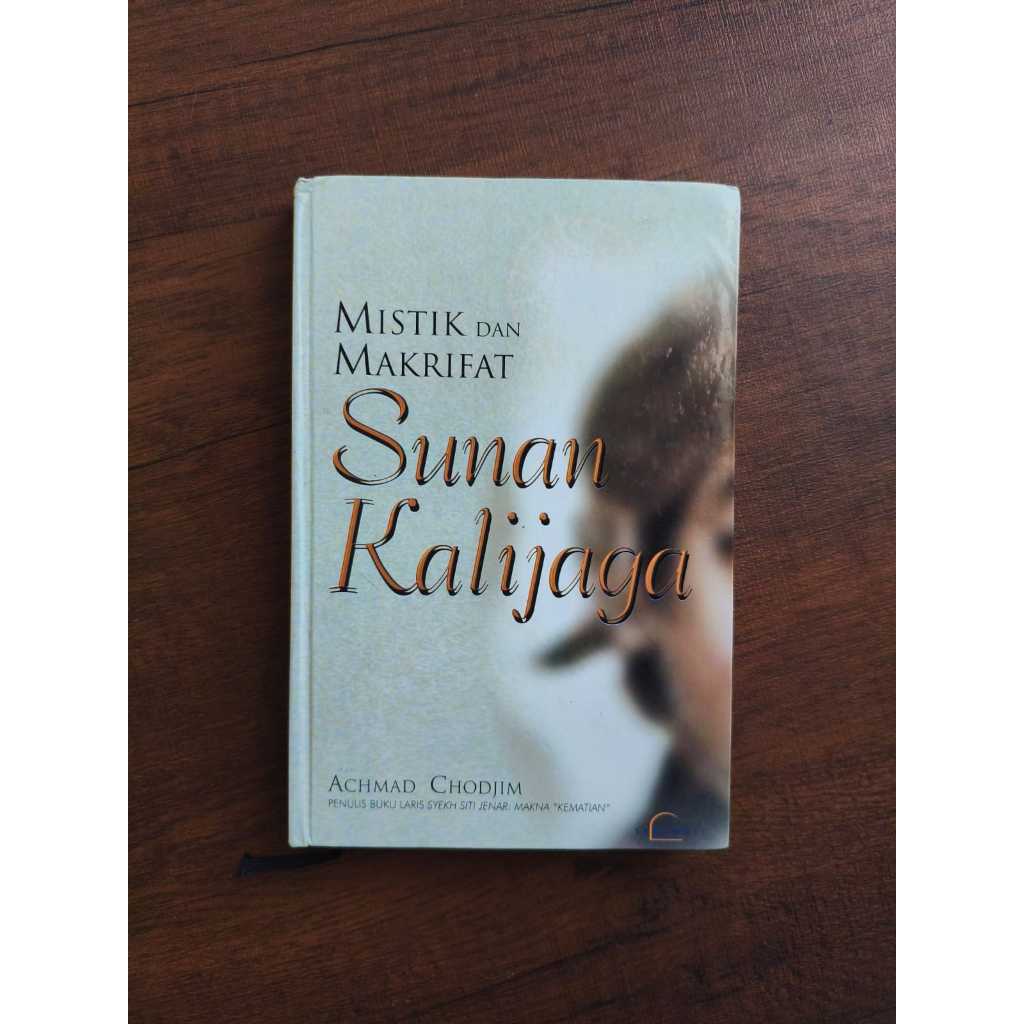 Mistik dan Makrifat Sunan Kalijaga - Achmad Chodjim