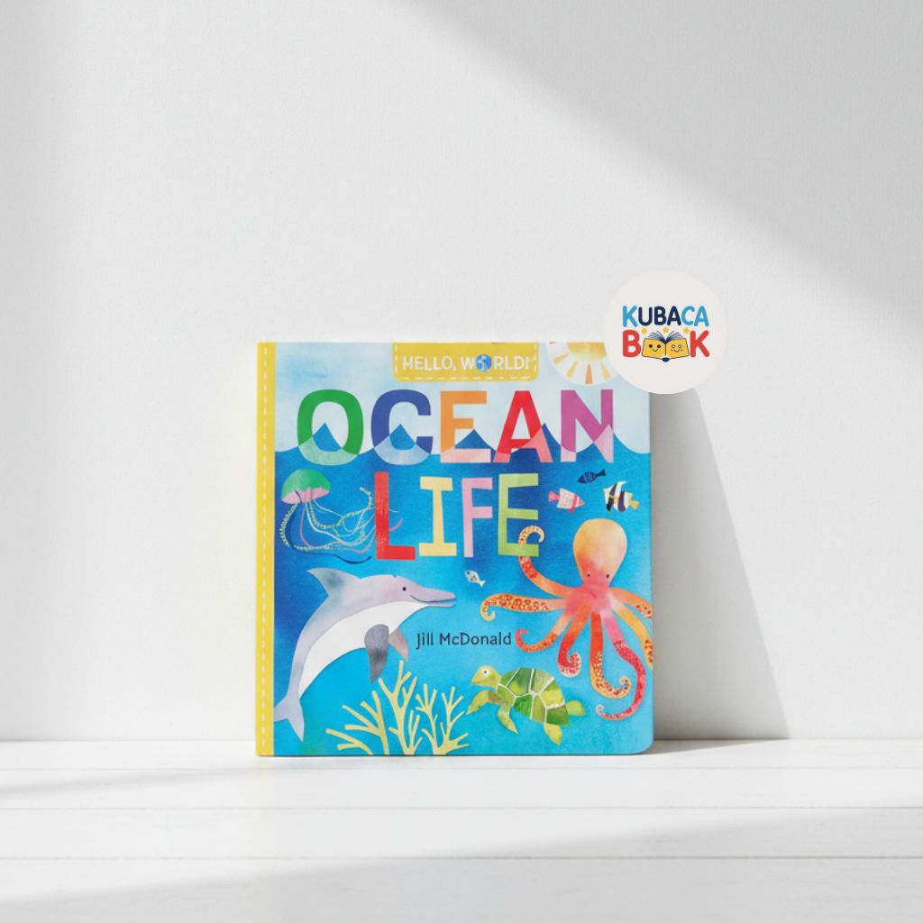 Buku Hello World Ocean Life | Board Book Anak Bayi Balita | Belajar Hewan Laut | Jill McDonald