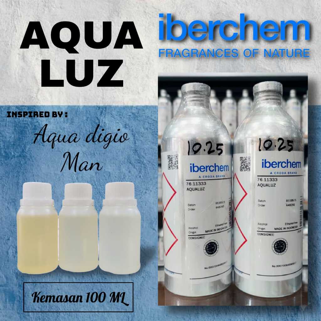 100 ML - AQUALUZ [ Iberchem ] | Bibit/biang parfum murni tanpa campuran kemasan repack - aqua digio 