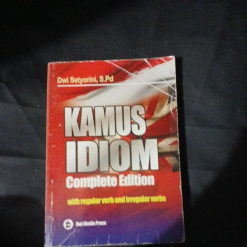 Kamus idiom complete edition with regular verb and irregular vebs