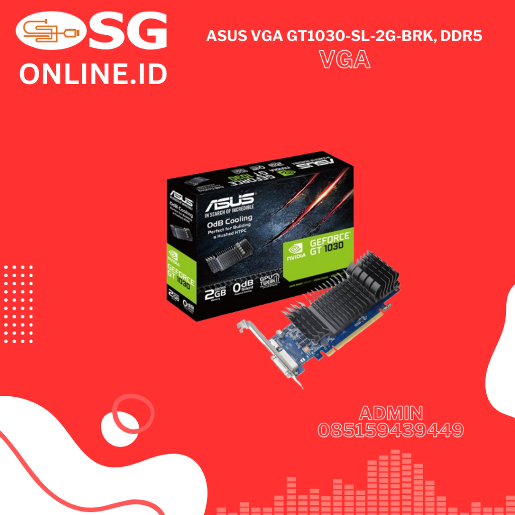 VGA ASUS VGA GT1030-SL-2G-BRK, DDR5