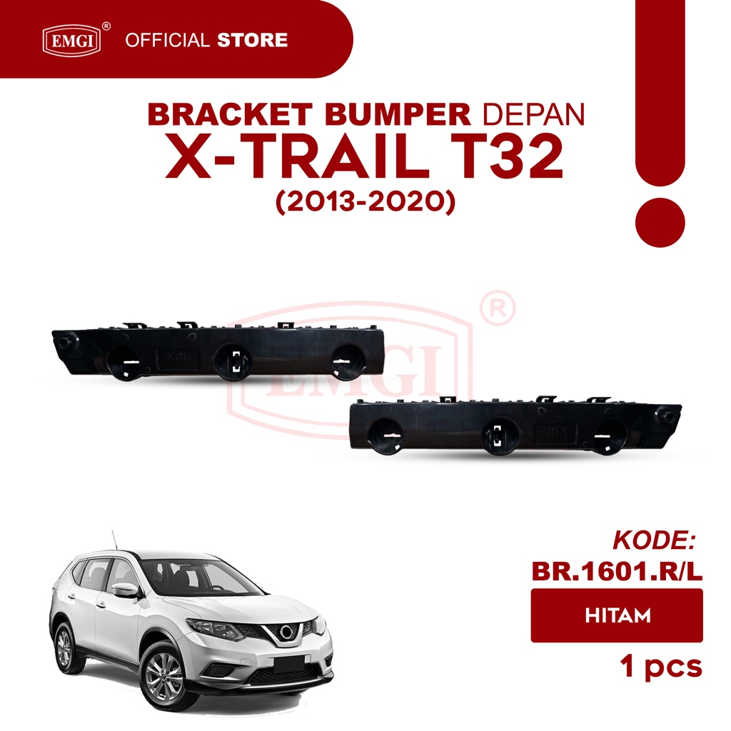 EMGI - Bracket Bumper Depan Xtrail T32 2013 2014 2015 2016 2017 2018 2019 2020 HITAM - BR.1601.R/L