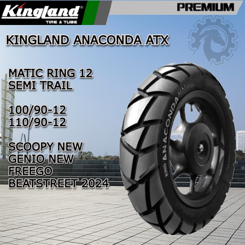 Kingland Anaconda ATX Ban Matic Ring 12 Tubeless 100/90-12 // 110/90-12 Scoopy New Genio New Freego 