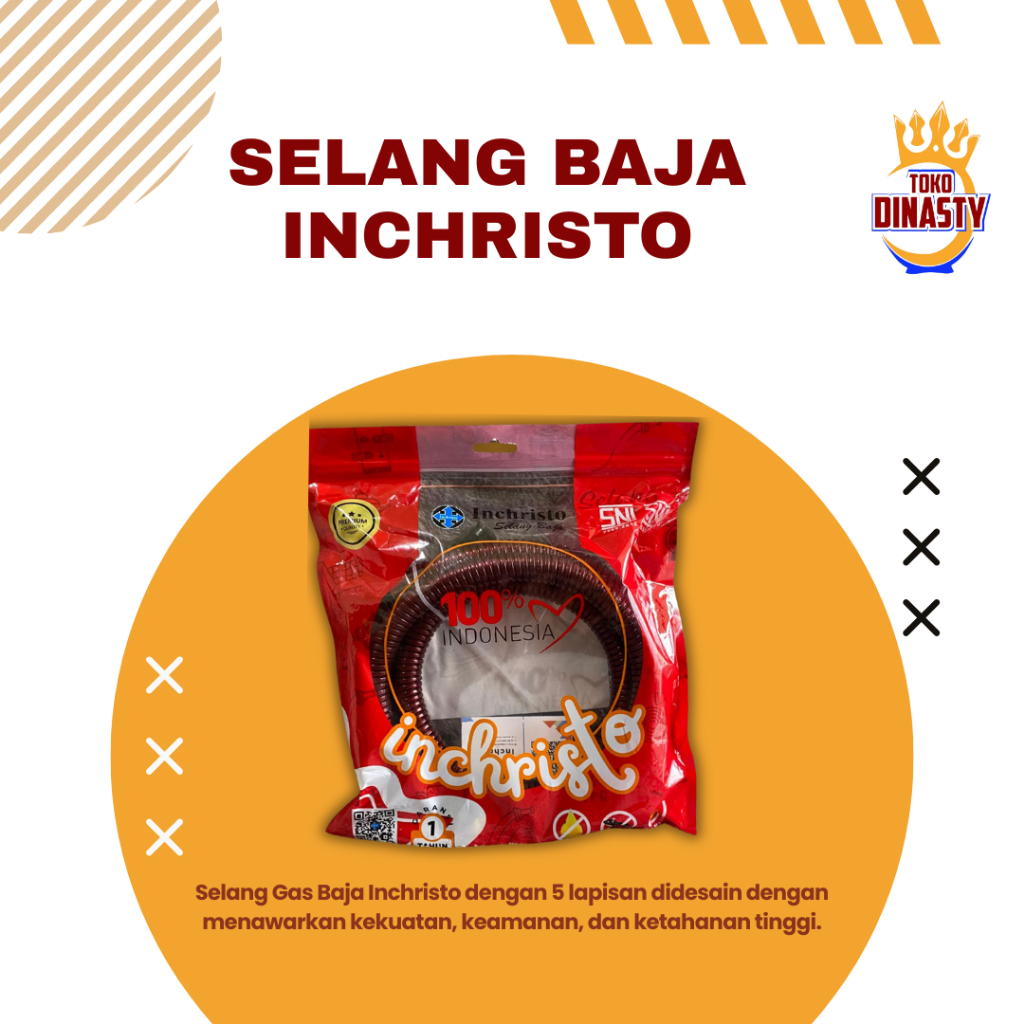 INCHRISTO SELANG BAJA PREMIUM "AHLINYA SELANG GAS LPG" %100 ASLI