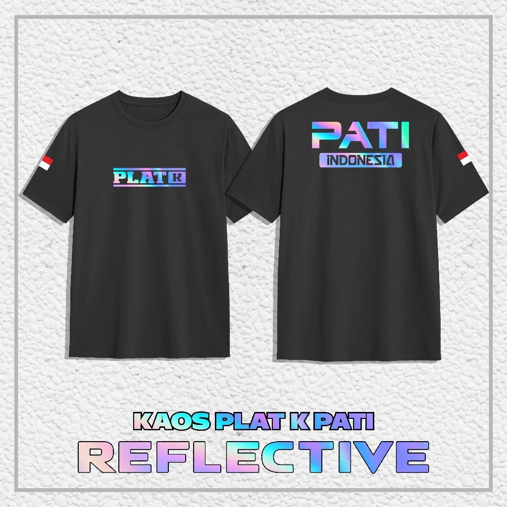 Kaos Baju PLAT K PATI "REFLEKTIF MENYALA" || Kaos Distro PLAT K PATICombed 24s