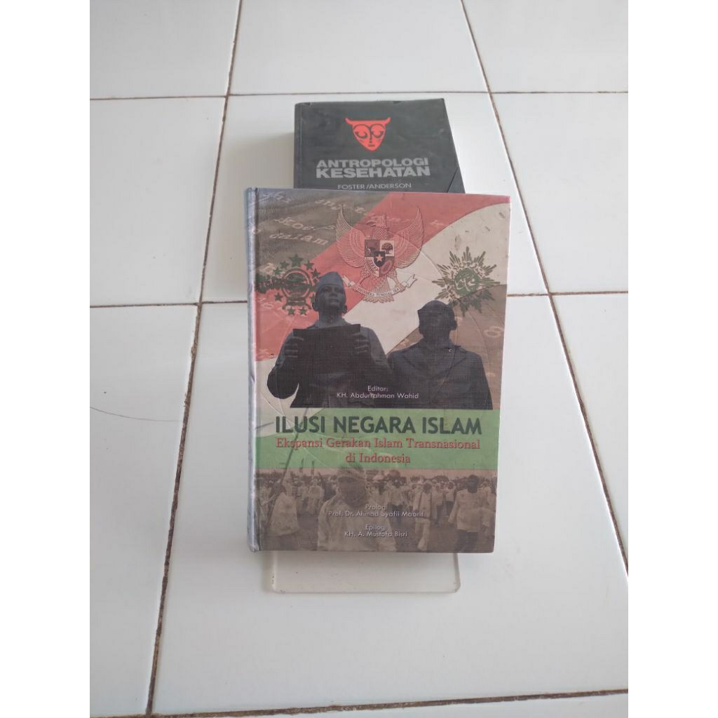 ilusi negara islam ekspansi gerakan isam transnasional di indonesia