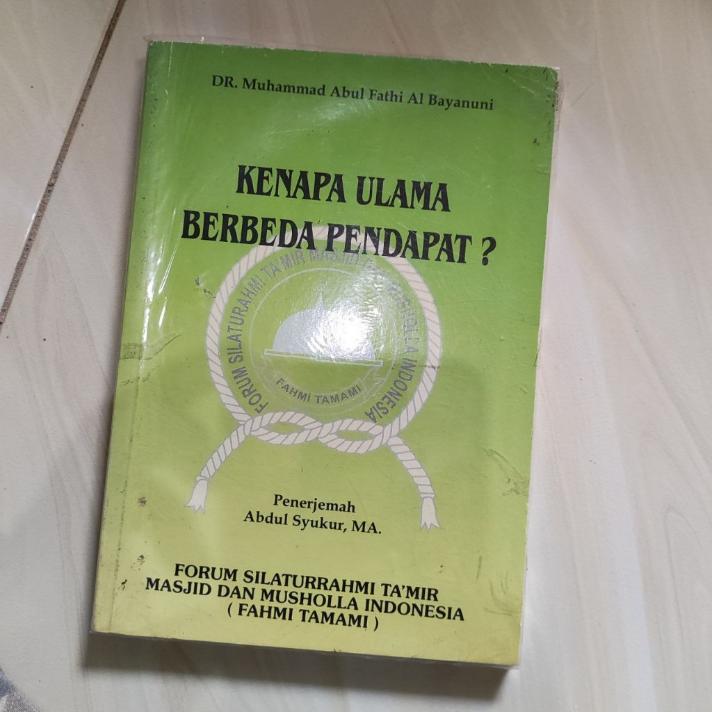 Kenapa Ulama Berbeda Pendapat - Dr Muhammad Abul Fathi Al Bayanuni | Buku Bekas Original