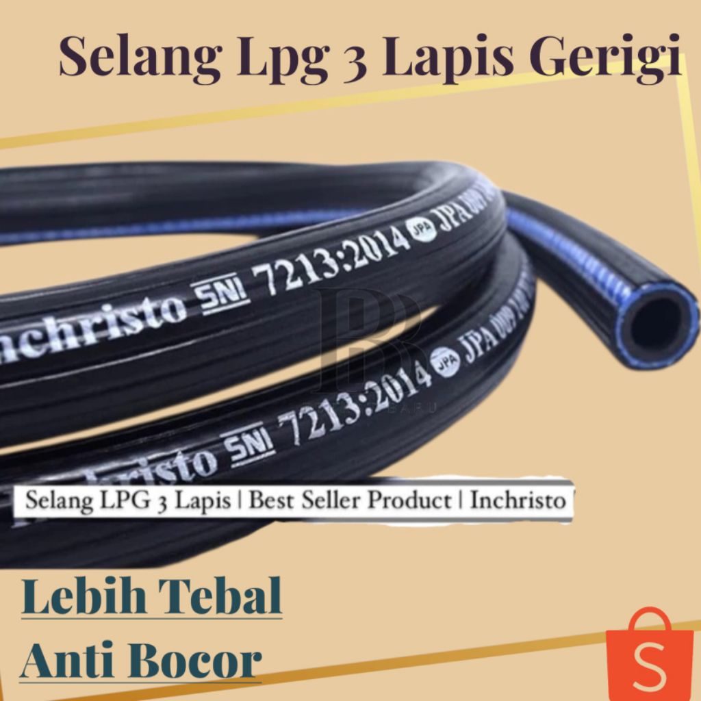 SELANG LPG 3 LAPIS Gerigi INCHRISTO LIST MERAH/BIRU/HITAM (lebih kuat dan tebal) ORIGINAL 500 PSI ko
