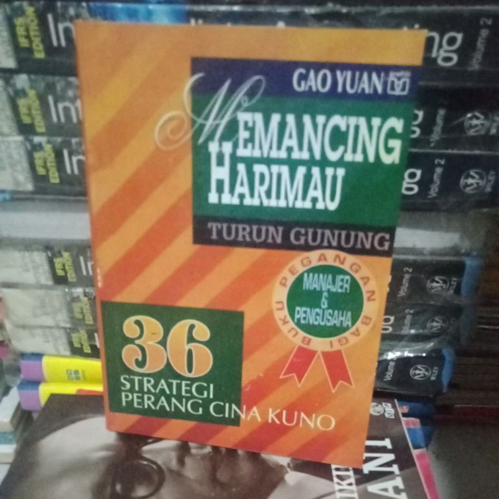 MEMANCING HARIMAU TURUN GUNUNG 36 STRATEGI PERANG CINA KUNO BY GAO YUAN