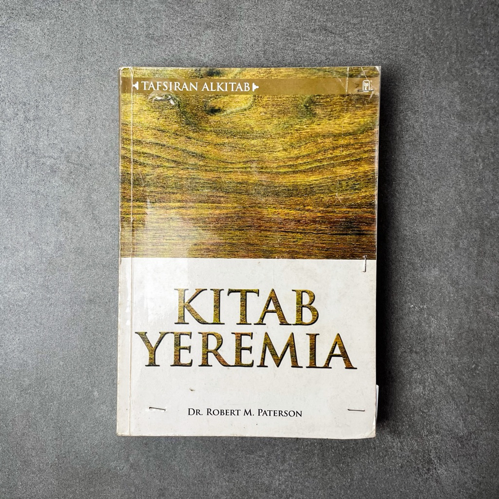 Buku Agama Kristen Kitab Yeremia (Tafsiran Alkitab) oleh Dr. Robert M. Paterson | Buku Preloved Beka