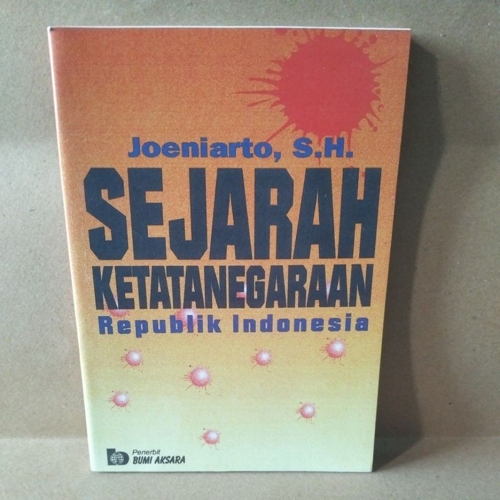 Sejarah Ketatanegaraan Republik Indonesia oleh Joeniarto