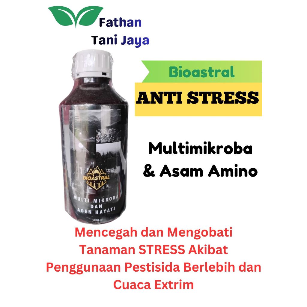 Pupuk Organik Bioastral ANTI STRESS Mencegah dan Mengobati Tanaman Stress Akibat Penggunaan Pestisid