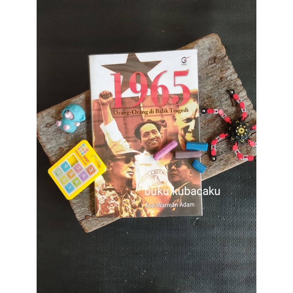(ORI, PRELOVED) 1965 ORANG-ORANG DI BALIK TRAGEDI - Asvi Warman Adam