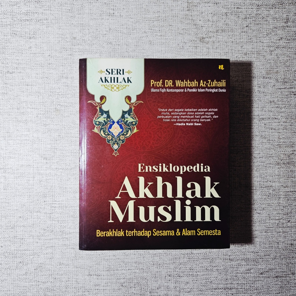 Buku Ensiklopedia Akhlak Muslim Berakhlak terhadap Sesama & Alam Semesta: Wahbah Az Zuhaili