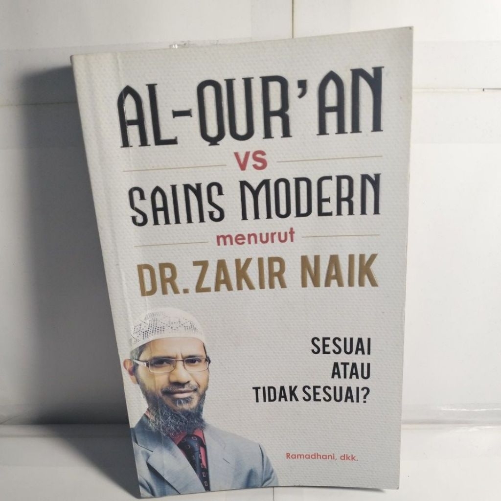 AL QUR'AN VS SAIN MODERN menurut DR ZAKIR NAIK