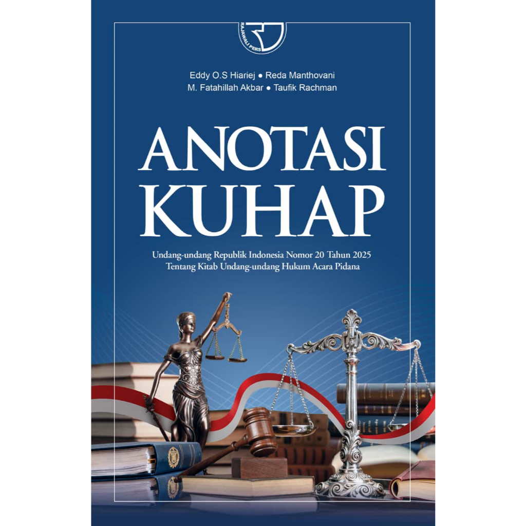 Buku Anotasi KUHAP Undang-Undang Republik Indonesia Nomor 20 Tahun 2025 tentang Kitab Undang-undang 