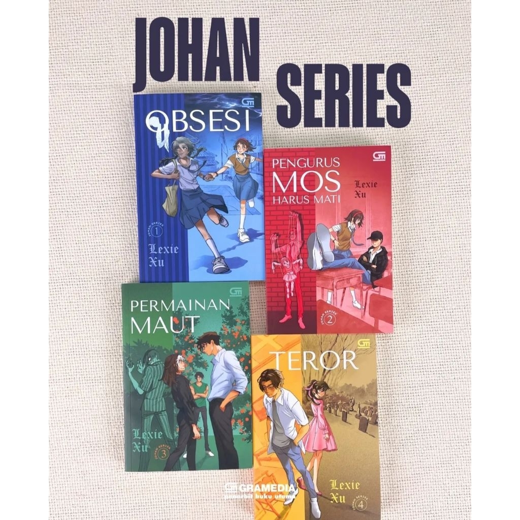 Novel Johan Series: Obsesi / Pengurus MOS Harus Mati / Permainan Maut / Teror - Lexie Xu