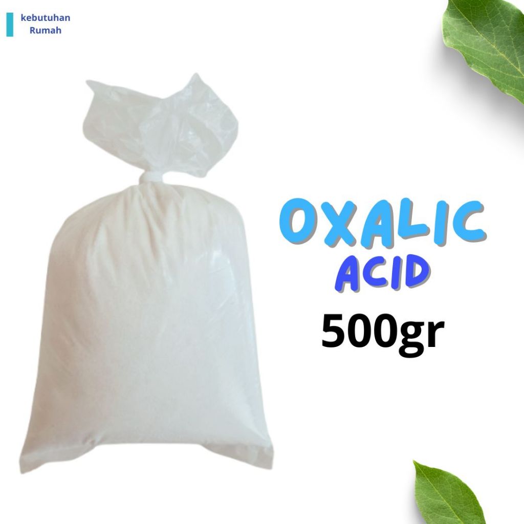 Oxalic Acid 500gr / Oksalat / Asam Oksasil / Pembersih Serbaguna