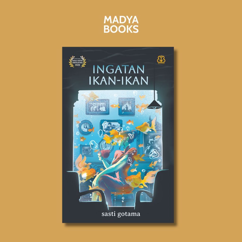 Ingatan Ikan-ikan - Sasti Gotama