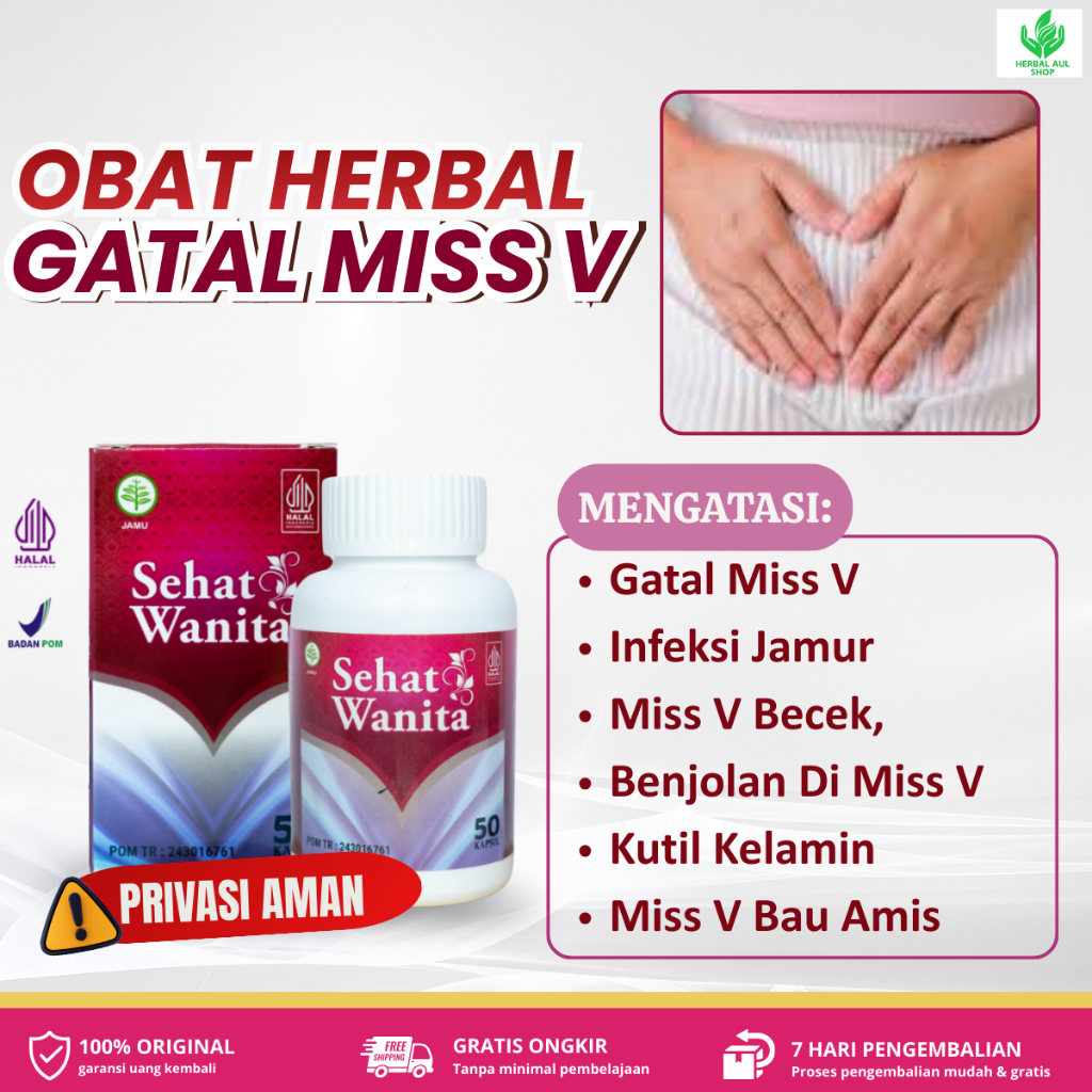 Sehat Wanita - Meredakan Gatal Miss V, Infeksi Jamur, Miss V Becek,  Benjolan Di Miss V, Kutil Kelam