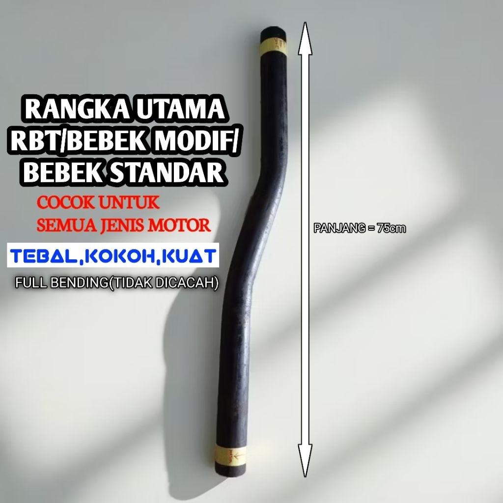 RANGKA UTAMA RBT TEBAL - PIPA UTAMA RBT - BEBEK MODIF - BEBEK STANDAR