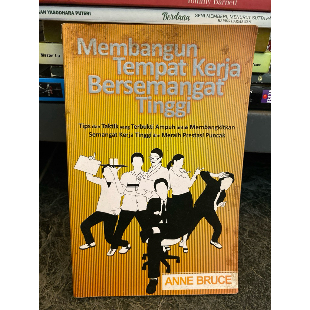 MEMBANGUN TEMPAT KERJA BERSEMANGAT TINGGI