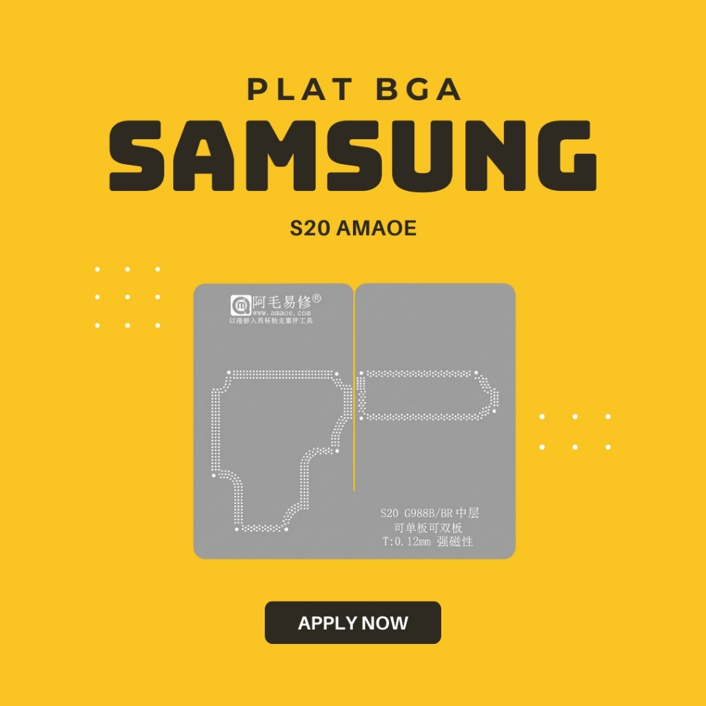PLAT BGA SAMSUNG S20 amaoe