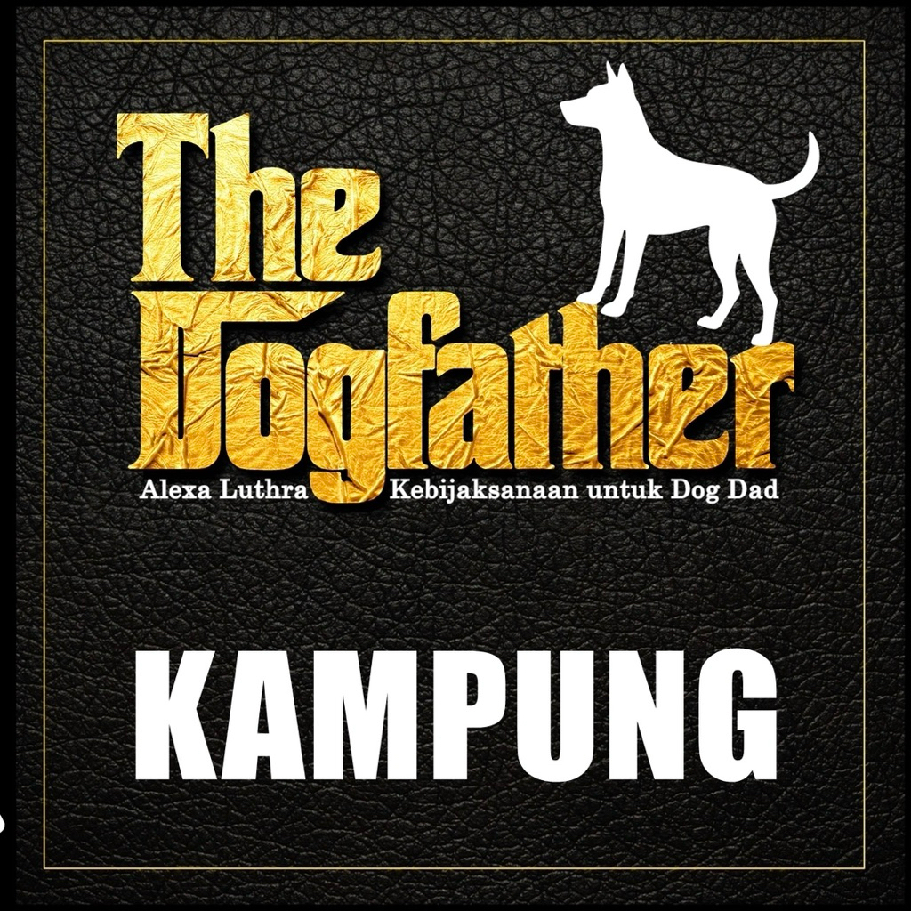 Buku Kampung – Buku Lucu untuk Dog Dad Kampung | The Dogfather Buku Dog Dad Kampung