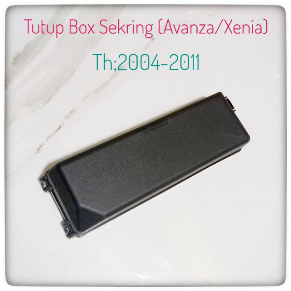 Tutup Box Sekring Avanza Xenia 2004 2011 Tutup Box Sikring Avanza Xenia Old Tutup Sekring Avanza Xen
