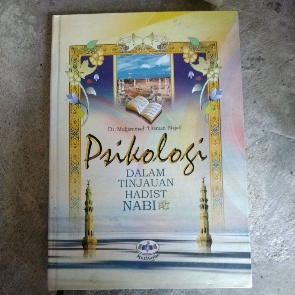 "Psikologi dalam Tinjauan Hadist Nabi" karya Dr. Muhammad Utsman Najati