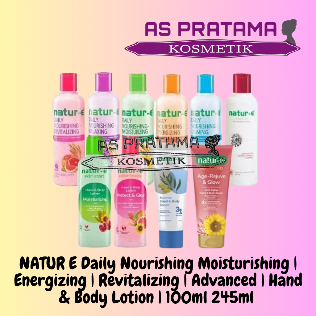 * As Pratama * NATUR E Daily Nourishing Moisturishing | Energizing | Revitalizing | Advanced | Hand 