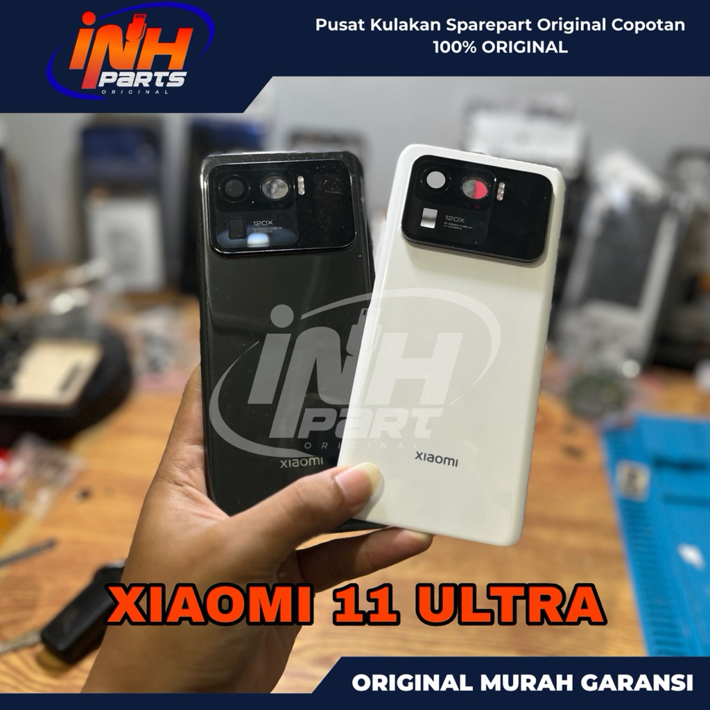 [INH PARTS] BACKDOOR CASING TUTUP BELAKANG XIAOMI MI11 ULTRA MI 11 ULTRA ORIGINAL COPOTAN
