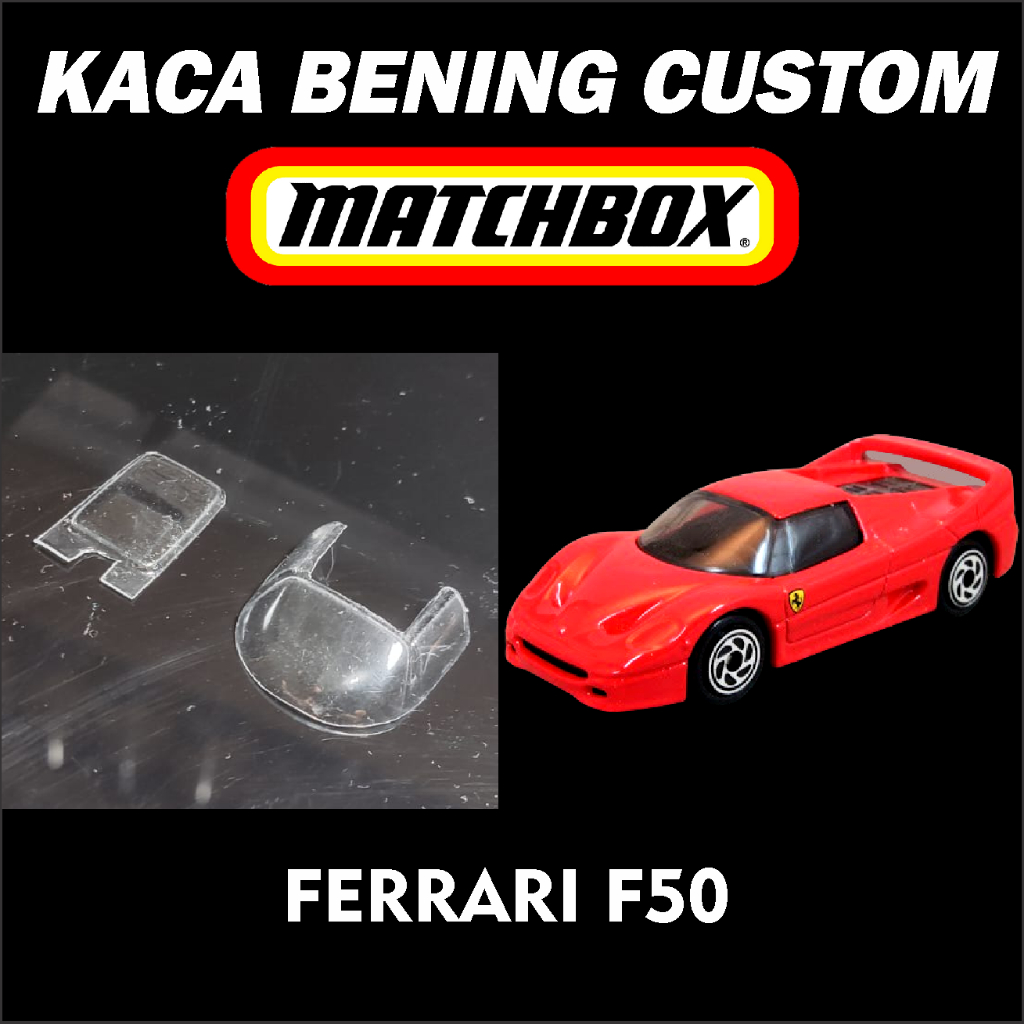 KACA BENING CUSTOM MATCHBOX FERRARI F50