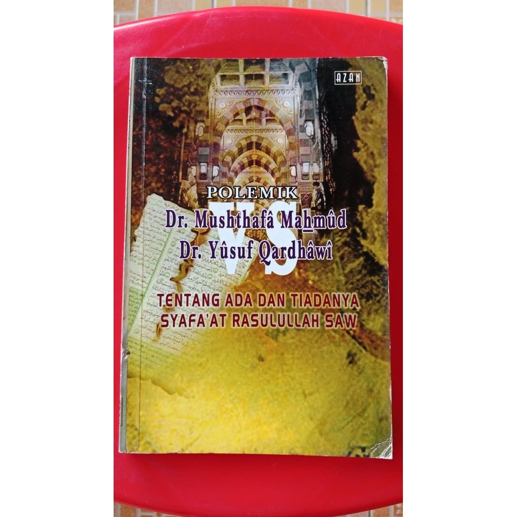 Polemik Dr. Musthafa Mahmud VS Dr. Yusuf Qardhawi Tentang Ada dan Tiadanya Syafa'at Rasulullah SAW