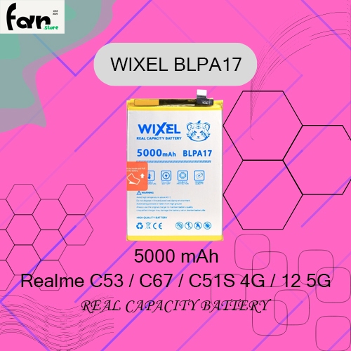WIXEL BATRE Double Power Handphone Ori BLPA17 For Realme C53 / C67 / C51S 4G / 12 5G Real Capacity B